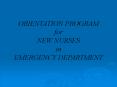 ORIENTATION PROGRAM for NEW NURSES in EMERGENCY DEPARTMENT PowerPoint PPT Presentation