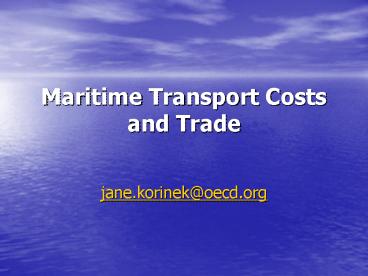 Maritime Transport Costs and Trade