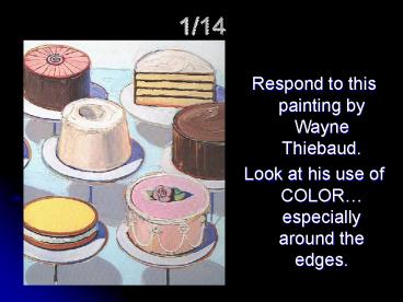 Respond to this painting by Wayne Thiebaud'