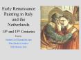 Early Renaissance Painting in Italy and the Netherlands PowerPoint PPT Presentation
