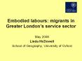 Embodied labours: migrants in Greater London PowerPoint PPT Presentation