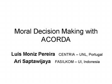 Moral Decision Making with ACORDA