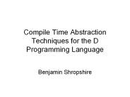 Compile Time Abstraction Techniques for the D Programming Language