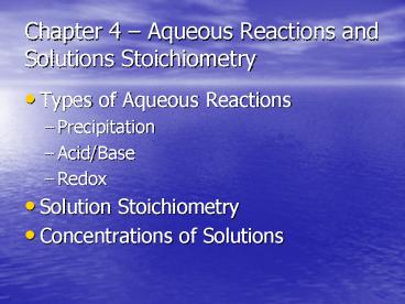 Chapter 4 Aqueous Reactions and Solutions Stoichiometry