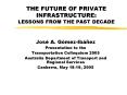 THE FUTURE OF PRIVATE INFRASTRUCTURE: LESSONS FROM THE PAST DECADE PowerPoint PPT Presentation