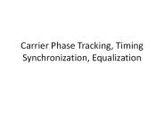 Carrier%20Phase%20Tracking,%20Timing%20Synchronization,%20Equalization