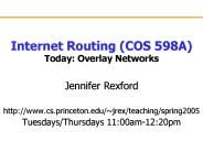 Internet Routing COS 598A Today: Overlay Networks