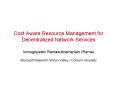 Cost Aware Resource Management for Decentralized Network Services PowerPoint PPT Presentation