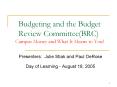 Budgeting and the Budget Review Committee(BRC) Campus Money and What It Means to You! PowerPoint PPT Presentation