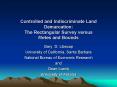 Controlled and Indiscriminate Land Demarcation: The Rectangular Survey versus Metes and Bounds PowerPoint PPT Presentation