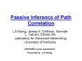 Passive Inference of Path Correlation PowerPoint PPT Presentation