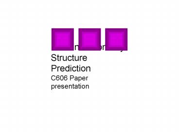 Protein Secondary Structure Prediction C606 Paper presentation