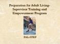 Preparation for Adult Living-Supervisor Training and Empowerment Program PowerPoint PPT Presentation