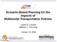 ScenarioBased Planning for the Impacts of Multimodal Transportation Policies PowerPoint PPT Presentation