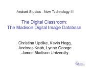 The Digital Classroom: The Madison Digital Image Database