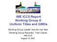 IME ICC5 Report Working Group 4: Uniform Titles and GMDs PowerPoint PPT Presentation