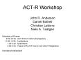 ACTR Workshop John R' Anderson Daniel Bothell Christian Lebiere Niels A' Taatgen PowerPoint PPT Presentation