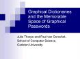Graphical Dictionaries and the Memorable Space of Graphical Passwords PowerPoint PPT Presentation