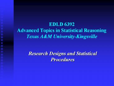 EDLD 6392 Advanced Topics in Statistical Reasoning Texas A