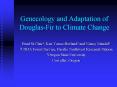 Genecology and Adaptation of Douglas-Fir to Climate Change PowerPoint PPT Presentation