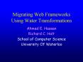 Migrating Web Frameworks Using Water Transformations PowerPoint PPT Presentation