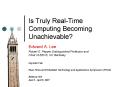 Is Truly Real-Time Computing Becoming Unachievable? PowerPoint PPT Presentation