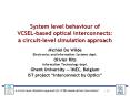 System level behaviour of VCSEL-based optical interconnects: a circuit-level simulation approach PowerPoint PPT Presentation