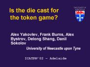 Is the die cast for the token game?