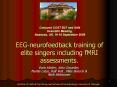 EEG-neurofeedback training of elite singers including fMRI assessments. PowerPoint PPT Presentation