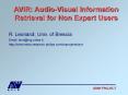 AVIR: Audio-Visual Information Retrieval for Non Expert Users PowerPoint PPT Presentation