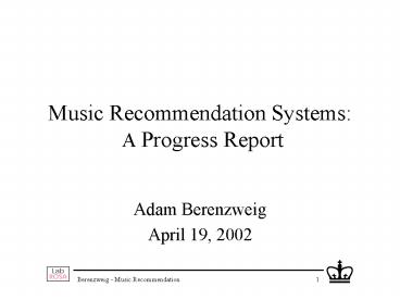 Music Recommendation Systems: A Progress Report