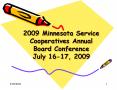 2009 Minnesota Service Cooperatives Annual Board Conference July 16-17, 2009 PowerPoint PPT Presentation