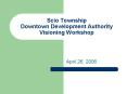 Scio Township Downtown Development Authority Visioning Workshop PowerPoint PPT Presentation