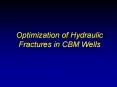 Optimization of Hydraulic Fractures in CBM Wells PowerPoint PPT Presentation