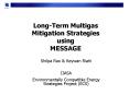 Long-Term Multigas Mitigation Strategies using MESSAGE PowerPoint PPT Presentation