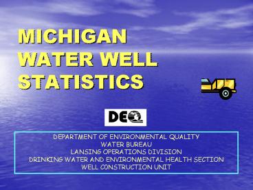 MICHIGAN WATER WELL STATISTICS