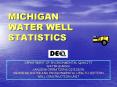 MICHIGAN WATER WELL STATISTICS PowerPoint PPT Presentation