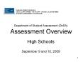 Department of Student Assessment DoSA Assessment Overview High Schools September 9 and 10, 2009 PowerPoint PPT Presentation
