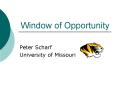 Window of Opportunity PowerPoint PPT Presentation