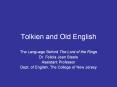 Tolkien and Old English PowerPoint PPT Presentation