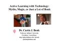 Active Learning with Technology: Myths, Magic, or Just a Lot of Bonk PowerPoint PPT Presentation