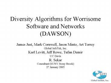 Diversity Algorithms for Worrisome Software and Networks DAWSON
