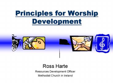 Principles for Worship Development