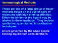 These are one of a large group of tracer methods based on the use of pairs of molecules with high binding affinities. Either the binder or the ligand may be labeled in these methods. They include qualitative, quantitative, PowerPoint PPT Presentation