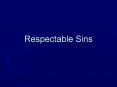 Respectable Sins PowerPoint PPT Presentation