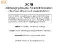 XCRI eXchanging Course-Related Information http://www.elframework.org/projects/xcri PowerPoint PPT Presentation
