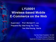 LYU0001 Wireless-based Mobile E-Commerce on the Web