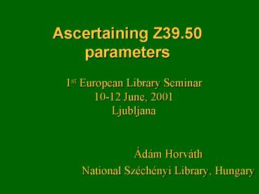 Ascertaining Z39'50 parameters