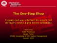 The OneStop Shop A single enduser interface for search and discovery across digital library collecti PowerPoint PPT Presentation