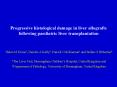 Progressive histological damage in liver allografts following paediatric liver transplantation PowerPoint PPT Presentation